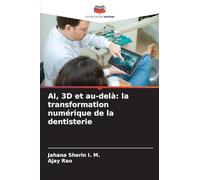 AI, 3D et au-delà: la transformation numérique de la dentisterie