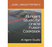 AI Agent Studio for Oracle Fusion Cookbook