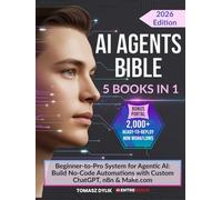AI Agents Bible (5 Books in 1): Beginner-to-Pro System for Agentic AI: Build No-Code Automations with Custom ChatGPT, n8n & Make.com (The Generative AI Creator Series)