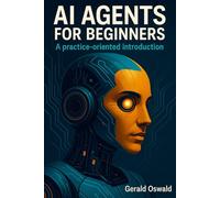 AI agents for beginners: A practice-oriented introduction