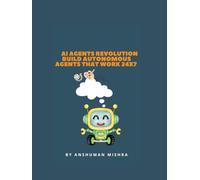 AI Agents Revolution Build Autonomous Agents That Work 24x7 (50 AI Tools transforming life skills)