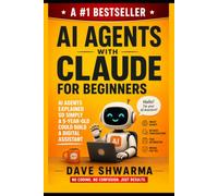 AI Agents With Claude For Beginners: AI Agents Explained So Simply a 5-Year-Old Could Build a Digital Assistant: 3 (Coding for Non-Coders)