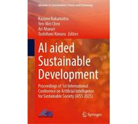 AI aided Sustainable Development: Proceedings of 1st International Conference on Artificial Intelligence for Sustainable Society (AISS 2025) (Advances in Sustainability Science and Technology)