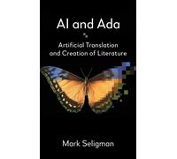 AI and Ada : Artificial Translation and Creation of Literature