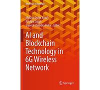 AI and Blockchain Technology in 6G Wireless Network (Blockchain Technologies)
