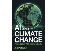 AI and Climate Change: Technology for Sustainability