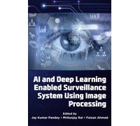 AI and Deep Learning Enabled Surveillance System Using Image Processing