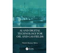 AI and Digital Technology for Oil and Gas Fields