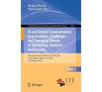 AI and Digital Transformation: Opportunities, Challenges, and Emerging Threats in Technology, Business, and Security: 5th International Conference, ... in Computer and Information Science, 2670)