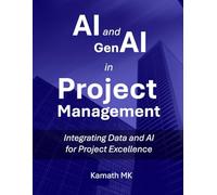 AI and GenAI in Project Management: Integrating Data and AI for Project Excellence