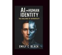 AI AND HUMAN IDENTITY: The Challenge of Authenticity