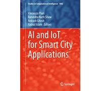 AI and IoT for Smart City Applications: 1002 (Studies in Computational Intelligence, 1002)