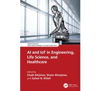 AI and IoT in Engineering, Life Science, and Healthcare (Innovations in Intelligent Internet of Everything IoE)