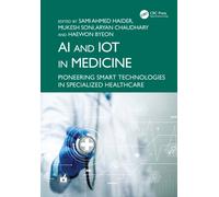 AI and IoT in Medicine: Pioneering Smart Technologies in Specialized Healthcare