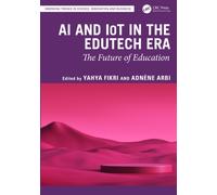 AI and IoT in the EduTech Era : The Future of Education