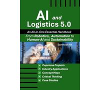 AI and Logistics 5.0: From Robotics, Automation to Human-AI and Sustainability