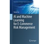 AI and Machine Learning for E-Commerce Risk Management