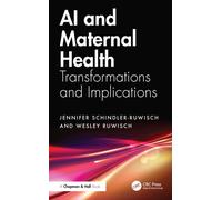 AI and Maternal Health : Transformations and Implications