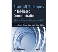 AI and ML Techniques in IoT-based Communication : A Path to Sustainable Development Goals