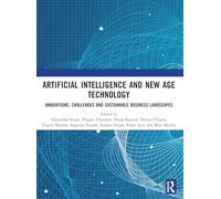 Artificial Intelligence and New Age Technology: Innovations, Challenges and Sustainable Business Landscapes