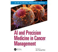 AI and Precision Medicine in Cancer Management (AI in Clinical Practice)