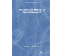 AI and Precision Medicine in Cancer Management (AI in Clinical Practice)