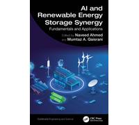 AI and Renewable Energy Storage Synergy: Fundamentals and Applications (Sustainable Engineering and Science)