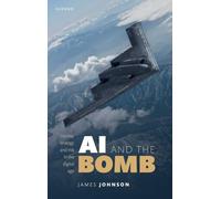 AI and the Bomb: Nuclear Strategy and Risk in the Digital Age