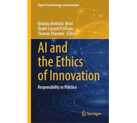 AI and the Ethics of Innovation: Responsibility in Practice (Digital Transformation and Innovation)