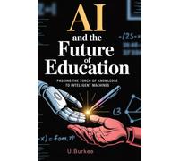 AI and the Future of Education: Tailoring Learning Experiences