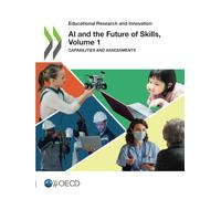 AI and the Future of Skills, Volume 1: Capabilities and Assessments (Educational Research and Innovation)