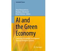 AI and the Green Economy : Catalyzing Sustainable Development Through Intelligent Systems