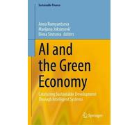AI and the Green Economy: Catalyzing Sustainable Development Through Intelligent Systems (Sustainable Finance)