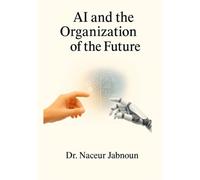 AI and the Organization of the Future