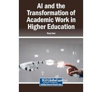 AI and the Transformation of Academic Work in Higher Education