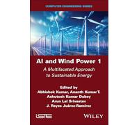 AI and Wind Power 1: A Multifaceted Approach to Sustainable Energy (ISTE Invoiced)