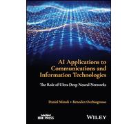 AI Applications to Communications and Information Technologies: The Role of Ultra Deep Neural Networks