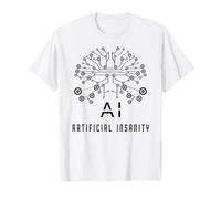 AI = Artificial Insanity - Tech Geek Humor T-Shirt