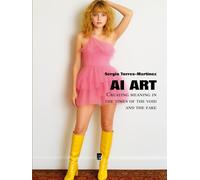 AI ARTWORK: Creating Meaning in the Times of the Void and the Fake (Contemporary Art and Poetry)