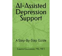 AI-Assisted Depression Support: A Step-By-Step Guide