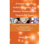 AI-Assisted Investment Portfolio Rebalancing: Asset Allocation Maintenance That Preserves Risk Targets