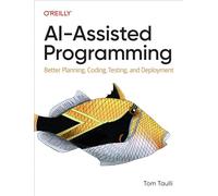 Ai-Assisted Programming : Better Planning, Coding, Testing, and Deployment