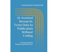 AI-Assisted Research: From Data to Publication Without Coding: A Visual Guide for Engineering Researchers