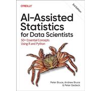 AI-Assisted Statistics for Data Scientists : 50+ Essential Concepts Using R and Python