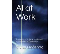 AI at Work: The Impact of Artificial Intelligence on the Future of Employment
