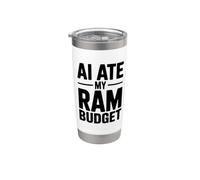 AI Ate My RAM Budget Funny Computing Humor Stainless Steel Insulated Tumbler