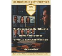AI Awareness Certificate in Human Resources Official Exam Preparation: Mastering Prompt Engineering for Modern HR Workflows