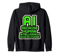 AI Because Artificial Intelligence Needs An Upgrade Funny Zip Hoodie