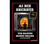 AI Biz Secrets for Making Money Online