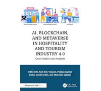 AI, Blockchain, and Metaverse in Hospitality and Tourism Industry 4.0: Case Studies and Analysis